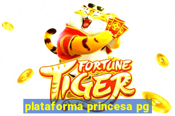 plataforma princesa pg